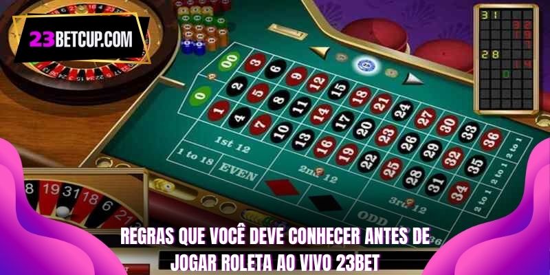 regras-que-voce-deve-conhecer-antes-de-jogar-roleta-ao-vivo-23bet